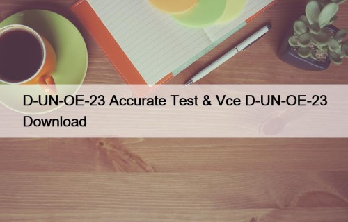 D-UN-OE-23 Accurate Test & Vce D-UN-OE-23 Download