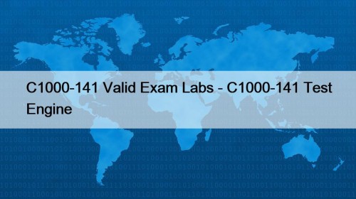 C1000-141 Valid Exam Labs - C1000-141 Test Engine