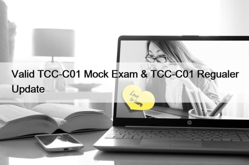 Valid TCC-C01 Mock Exam & TCC-C01 Regualer Update